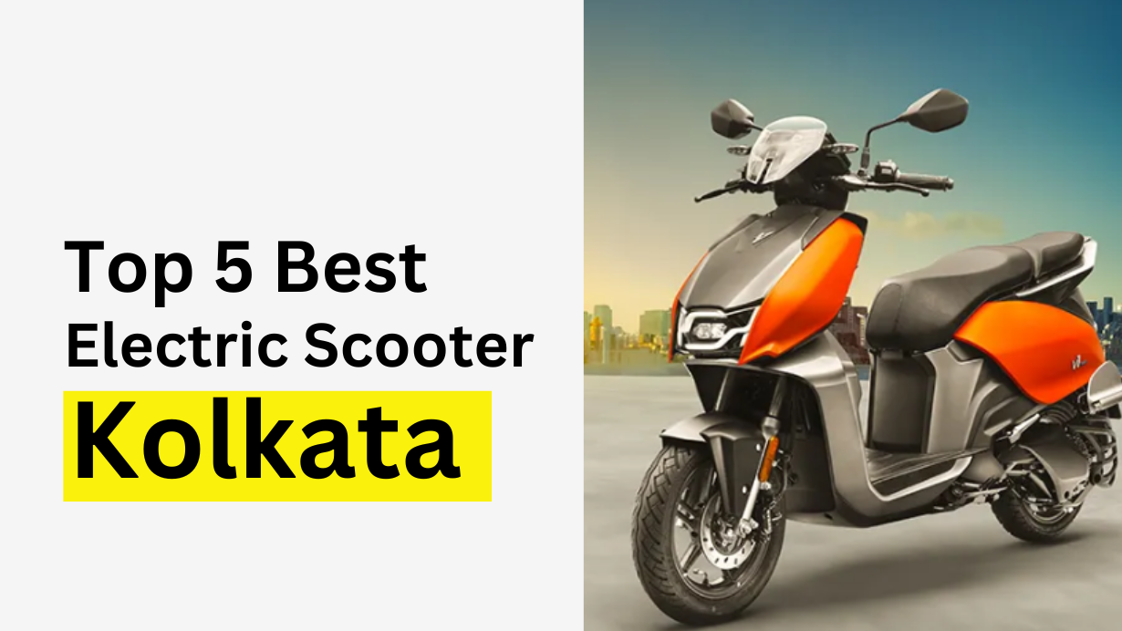 Top 5 Best Electric Scooter In Kolkata